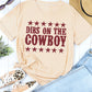 DIBS ON THE COWBOY Round Neck Tee Shirt