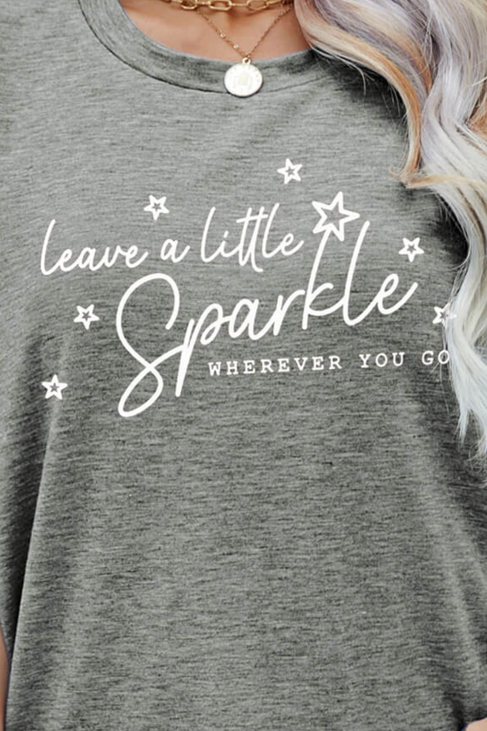 LEAVE A LITTLE SPARKLE WHEREVER YOU GO Tee Shirt