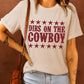 DIBS ON THE COWBOY Round Neck Tee Shirt