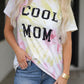 Tie-Dye COOL MOM Tee Shirt