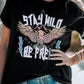 STAY WILD BE FREE Graphic Round Neck Tee