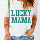 LUCKY MAMA Graphic Round Neck Tee