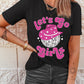 LET'S GO GIRLS Graphic Tee Shirt