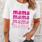 MAMA Graphic Round Neck T-Shirt