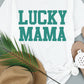 LUCKY MAMA Graphic Round Neck Tee