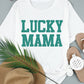 LUCKY MAMA Graphic Round Neck Tee